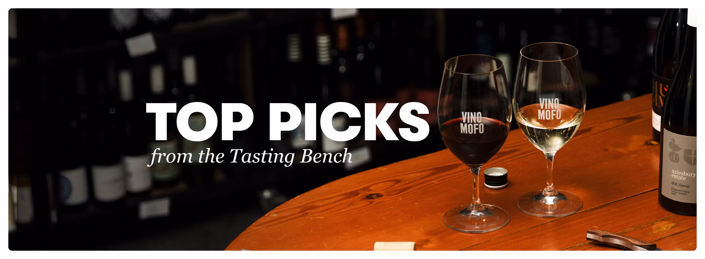 Events/VM001190_Top Picks from the Tasting Bench/VM001190_Top_Picks_from_the_Tasting_Bench_2880_x_1060